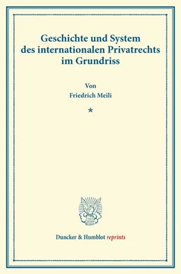 Abbildung von Meili | Geschichte und System des internationalen Privatrechts im Grundriss | 1. Auflage | 2013 | beck-shop.de