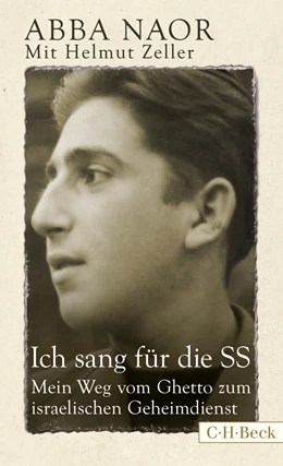 Abbildung von Naor, Abba | Ich sang für die SS | 4. Auflage | 2024 | 6141 | beck-shop.de