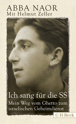 Cover: Abba Naor|Helmut Zeller, Ich sang für die SS
