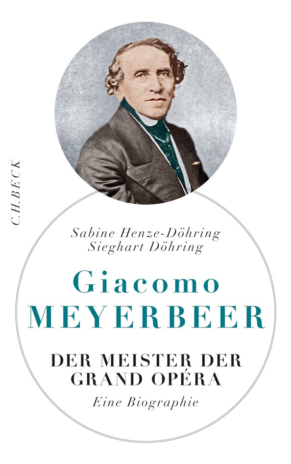 Cover: Henze-Döhring, Sabine / Döhring, Sieghart, Giacomo Meyerbeer