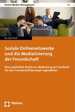 Abbildung von Trost | Soziale Onlinenetzwerke und die Mediatisierung der Freundschaft | 1. Auflage | 2013 | 3 | beck-shop.de