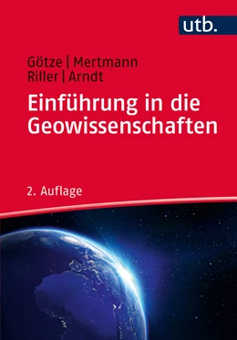 Abbildung von Arndt / Götze | Einführung in die Geowissenschaften | 2. Auflage | 2016 | beck-shop.de