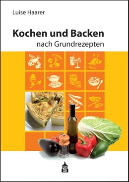 Abbildung von Haarer | Kochen und Backen nach Grundrezepten | 1. Auflage | 2015 | beck-shop.de