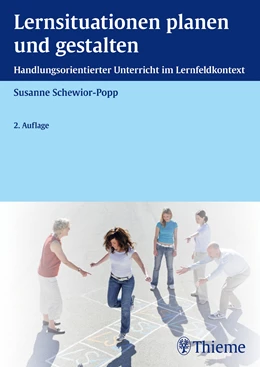Abbildung von Schewior-Popp | Lernsituationen planen und gestalten | 2. Auflage | 2013 | beck-shop.de