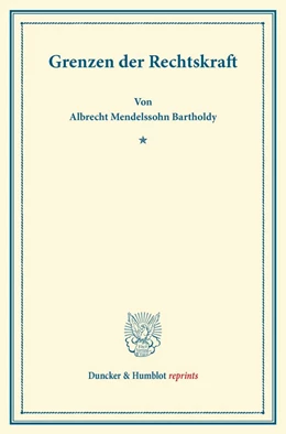 Abbildung von Mendelssohn Bartholdy | Grenzen der Rechtskraft | 1. Auflage | 2013 | beck-shop.de