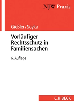 Abbildung von Gießler / Soyka | Vorläufiger Rechtsschutz in Familiensachen | 6. Auflage | 2015 | Band 46 | beck-shop.de