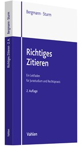 Abbildung von Bergmann / Schröder / Sturm | Richtiges Zitieren - Ein Leitfaden für Jurastudium und Rechtspraxis | 2. Auflage | 2023 | beck-shop.de