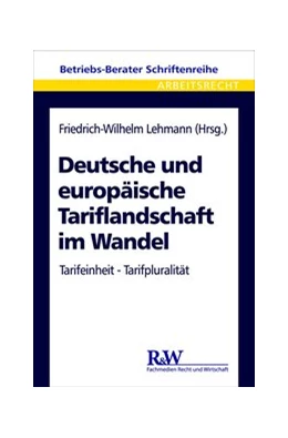 Abbildung von Lehmann | Deutsche und europäische Tariflandschaft im Wandel | 1. Auflage | 2012 | beck-shop.de