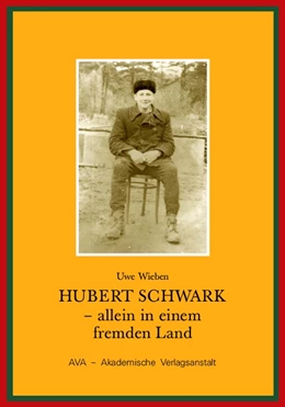 Abbildung von Wieben | Hubert Schwark – allein in einem fremden Land | 1. Auflage | 2013 | beck-shop.de