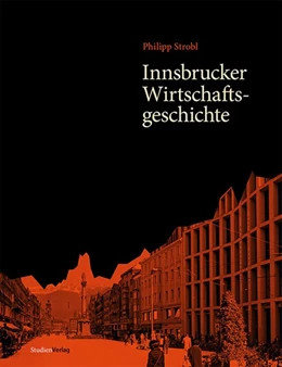 Abbildung von Strobl | Innsbrucker Wirtschaftsgeschichte | 1. Auflage | 2013 | 52 | beck-shop.de