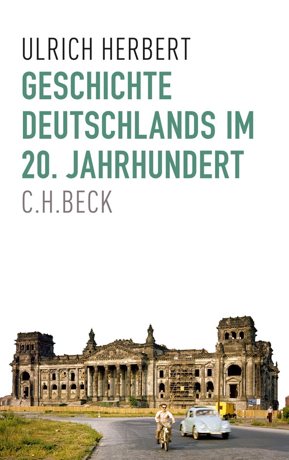 Cover: Herbert, Ulrich, Geschichte Deutschlands im 20. Jahrhundert