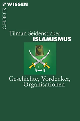 Abbildung von Seidensticker, Tilman | Islamismus | 4. Auflage | 2016 | 2827 | beck-shop.de