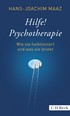 Cover: Maaz, Hans-Joachim, Hilfe! Psychotherapie
