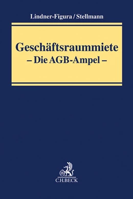 Abbildung von Lindner-Figura / Stellmann | Geschäftsraummiete | 1. Auflage | 2015 | beck-shop.de