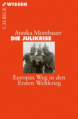 Cover: Annika Mombauer, Die Julikrise