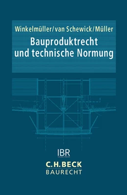 Abbildung von Winkelmüller / van Schewick | Praxishandbuch Bauproduktrecht | 1. Auflage | 2015 | beck-shop.de