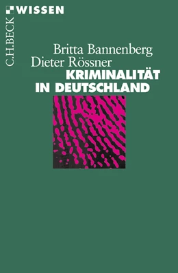 Abbildung von Bannenberg, Britta / Rössner, Dieter | Kriminalität in Deutschland | 1. Auflage | 2005 | 2384 | beck-shop.de