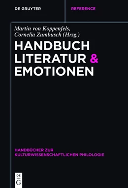 Abbildung von Koppenfels / Zumbusch | Handbuch Literatur & Emotionen | 1. Auflage | 2016 | beck-shop.de