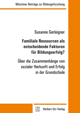 Abbildung von Gerleigner | Familiale Ressourcen als entscheidende Faktoren für Bildungserfolg? | 1. Auflage | 2013 | 24 | beck-shop.de