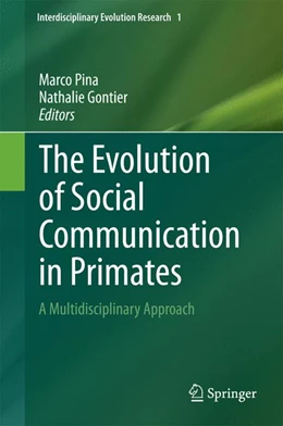 Abbildung von Pina / Gontier | The Evolution of Social Communication in Primates | 1. Auflage | 2014 | 1 | beck-shop.de