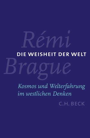 Cover: Rémi Brague, Die Weisheit der Welt