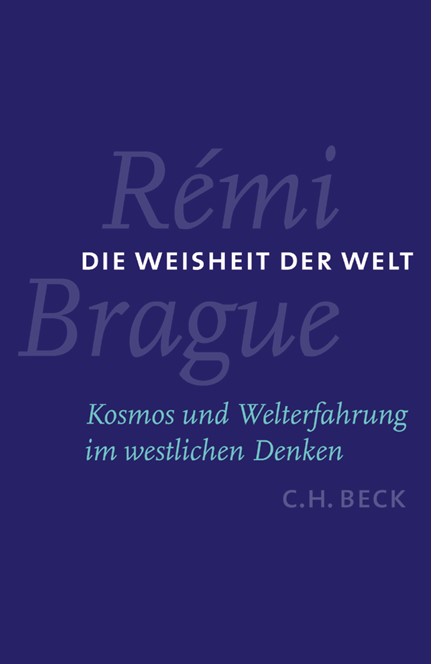 Cover: Rémi Brague, Die Weisheit der Welt
