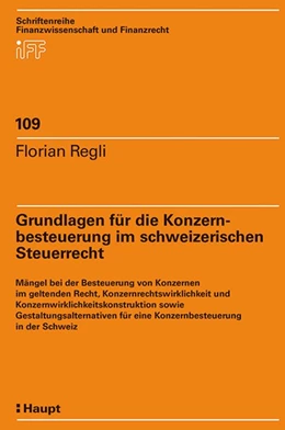 Abbildung von Regli | Grundlagen für die Konzernbesteuerung im schweizerischen Steuerrecht | 1. Auflage | 2013 | 109 | beck-shop.de