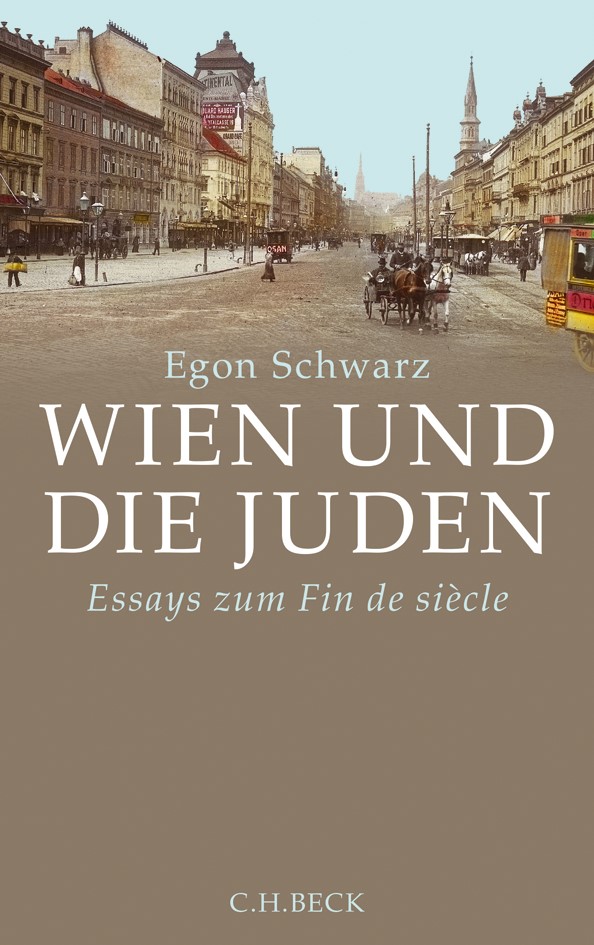 Cover: Schwarz, Egon, Wien und die Juden