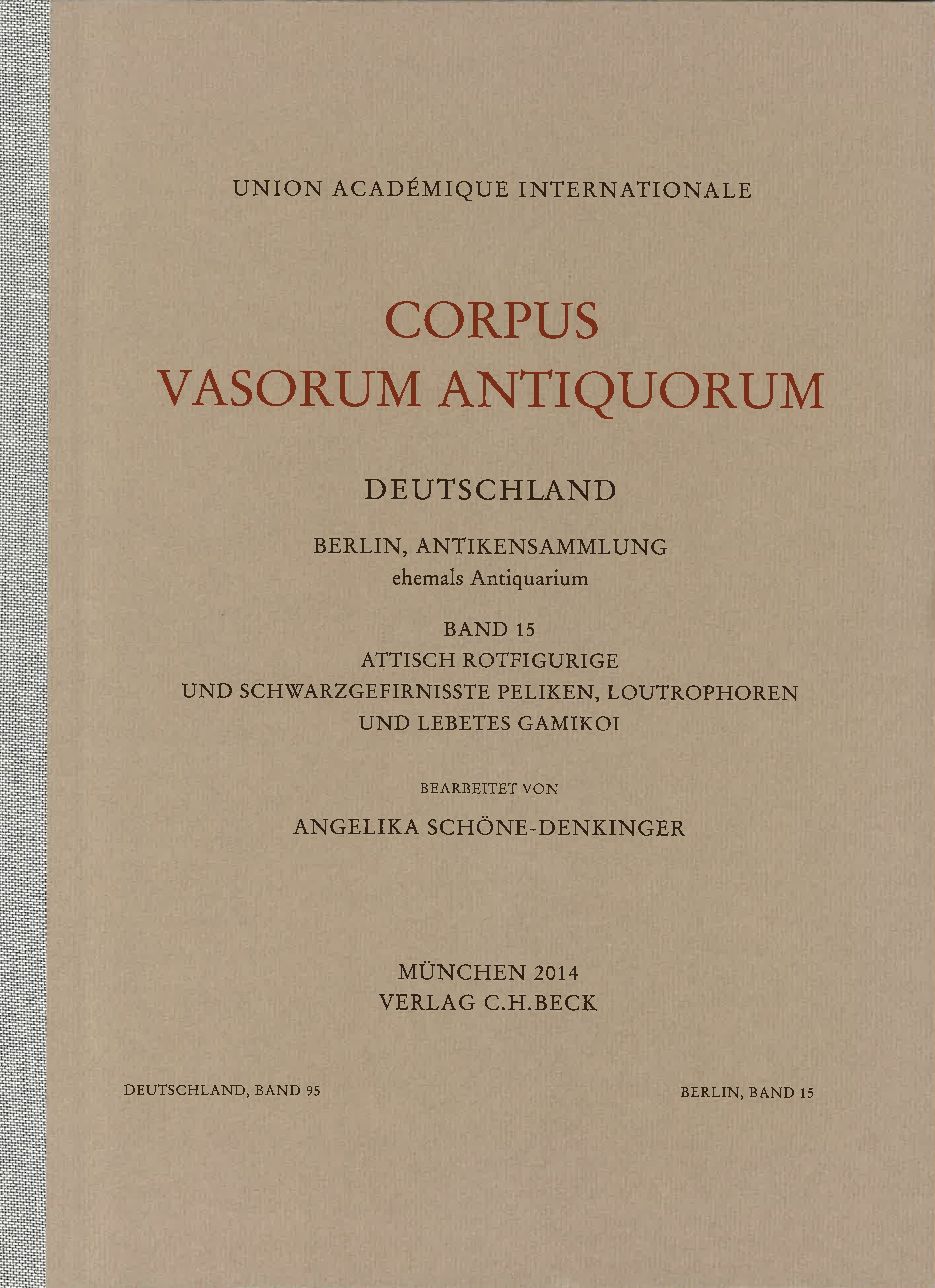 Cover: Schöne-Denkinger, Angelika, Corpus Vasorum Antiquorum Deutschland Bd. 95:  Berlin Band 15