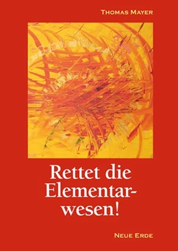 Abbildung von Mayer | Rettet die Elementarwesen! | 1. Auflage | 2020 | beck-shop.de