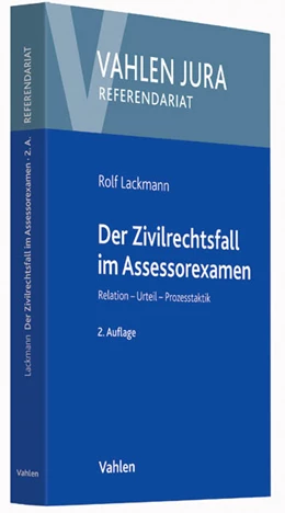 Abbildung von Lackmann | Der Zivilrechtsfall im Assessorexamen | 2. Auflage | 2014 | beck-shop.de