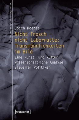 Abbildung von Hoenes | Nicht Frosch - nicht Laborratte: Transmännlichkeiten im Bild | 1. Auflage | 2014 | 22 | beck-shop.de