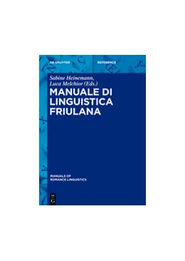 Abbildung von Heinemann / Melchior | Manuale di linguistica friulana | 1. Auflage | 2015 | 3 | beck-shop.de
