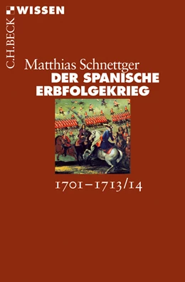 Abbildung von Schnettger, Matthias | Der Spanische Erbfolgekrieg | 1. Auflage | 2014 | 2826 | beck-shop.de