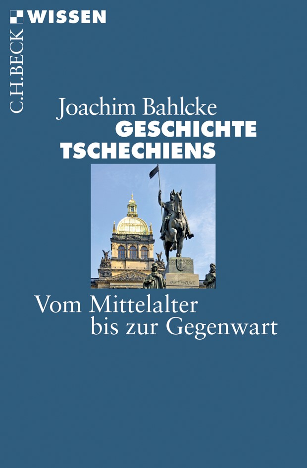 Cover: Bahlcke, Joachim, Geschichte Tschechiens