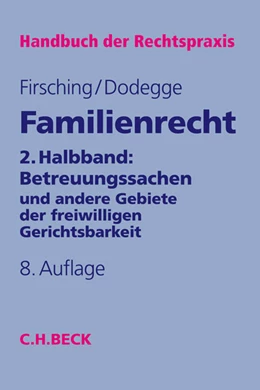 Abbildung von Firsching / Dodegge | Familienrecht 2. Halbbd.: Betreuungssachen | 8. Auflage | 2015 | Band 5b | beck-shop.de