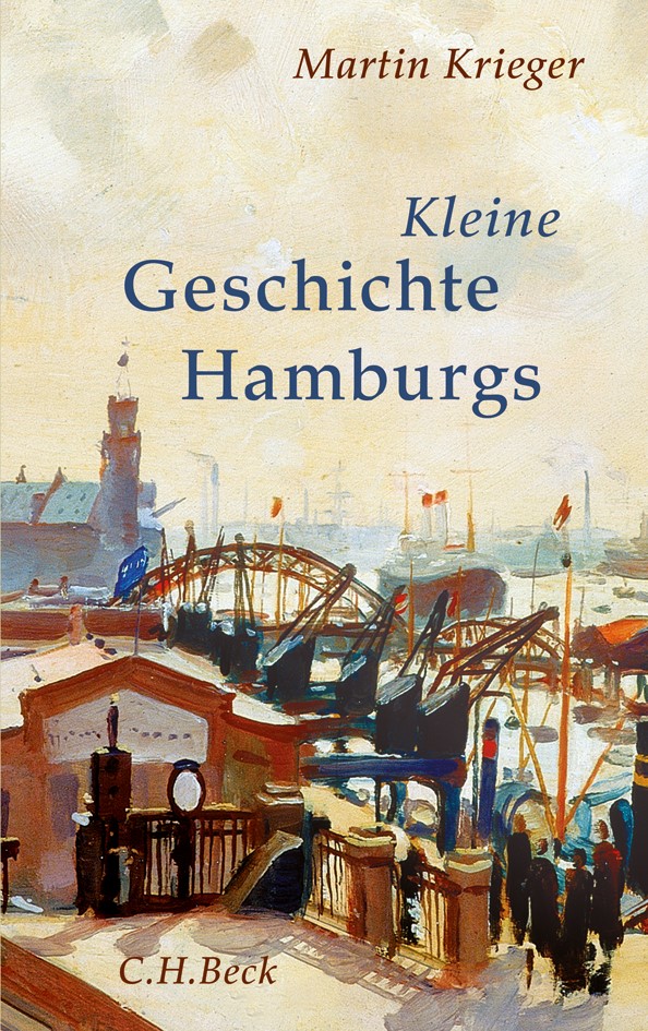 Cover: Krieger, Martin, Kleine Geschichte Hamburgs
