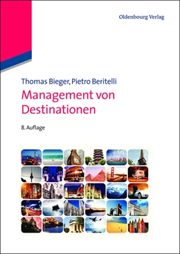 Abbildung von Bieger / Beritelli | Management von Destinationen | 8. Auflage | 2012 | beck-shop.de