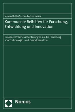 Abbildung von Bulla / Lorenzmeier (Hrsg.) | Kommunale Beihilfen für Forschung, Entwicklung und Innovation | 1. Auflage | 2013 | beck-shop.de