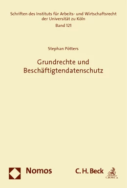 Abbildung von Pötters | Grundrechte und Beschäftigtendatenschutz | 1. Auflage | 2013 | Band 121 | beck-shop.de