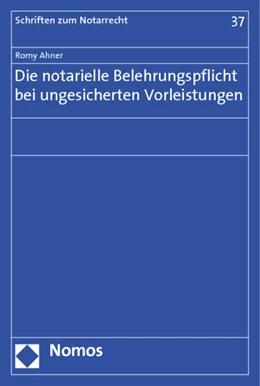 Abbildung von Ahner | Die notarielle Belehrungspflicht bei ungesicherten Vorleistungen | 1. Auflage | 2013 | 37 | beck-shop.de