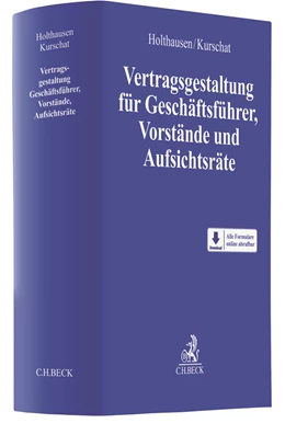 Abbildung von Holthausen / Kurschat | Vertragsgestaltung für Geschäftsführer, Vorstände und Aufsichtsräte | 1. Auflage | 2017 | beck-shop.de