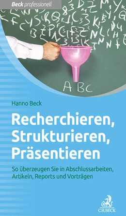 Abbildung von Beck | Recherchieren, Strukturieren, Präsentieren | 1. Auflage | 2014 | beck-shop.de