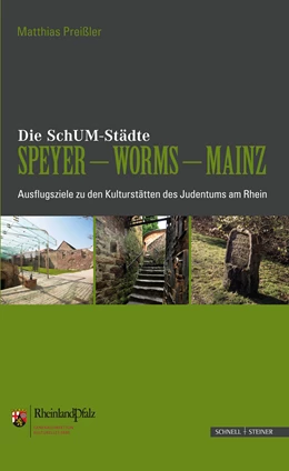 Abbildung von Preißler / Generaldirektion Kulturelles Erbe | Die SchUM-Städte Speyer – Worms – Mainz | 1. Auflage | 2013 | beck-shop.de