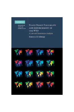 Abbildung von Schropp | Trade Policy Flexibility and Enforcement in the WTO | 1. Auflage | 2014 | beck-shop.de