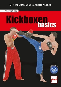 Abbildung von Delp | Kickboxen basics | 1. Auflage | 2014 | beck-shop.de