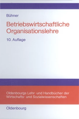 Abbildung von Bühner | Betriebswirtschaftliche Organisationslehre | 10. Auflage | 2009 | beck-shop.de