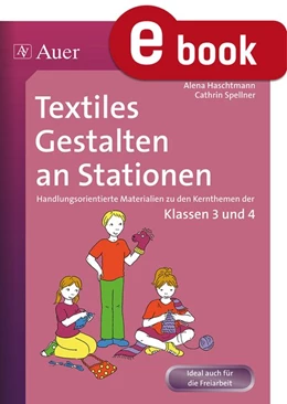 Abbildung von Haschtmann / Spellner | Textiles Gestalten an Stationen | 1. Auflage | 2023 | beck-shop.de