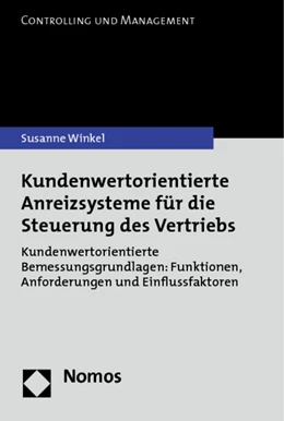 Abbildung von Winkel | Kundenwertorientierte Anreizsysteme für die Steuerung des Vertriebs | 1. Auflage | 2013 | 9 | beck-shop.de