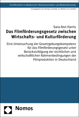 Abbildung von Harris | Das Filmförderungsgesetz zwischen Wirtschafts- und Kulturförderung | 1. Auflage | 2013 | 29 | beck-shop.de
